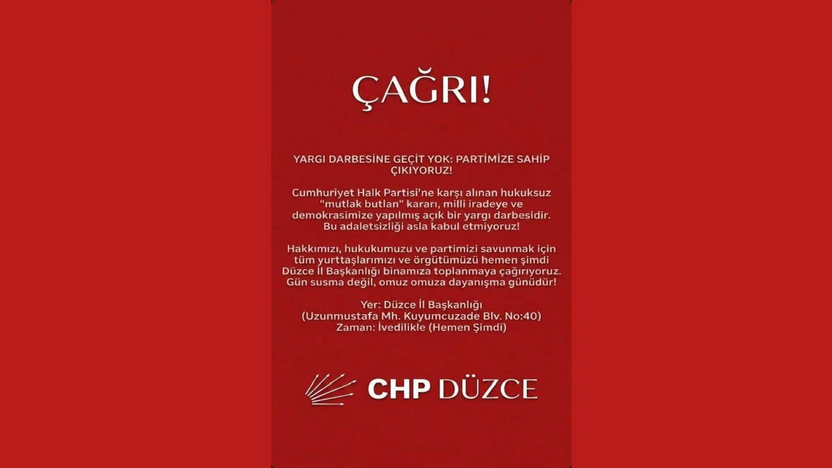 CHP D&uuml;zce'den İl Başkanlığı &Ouml;n&uuml;nde Toplanma &Ccedil;ağrısı