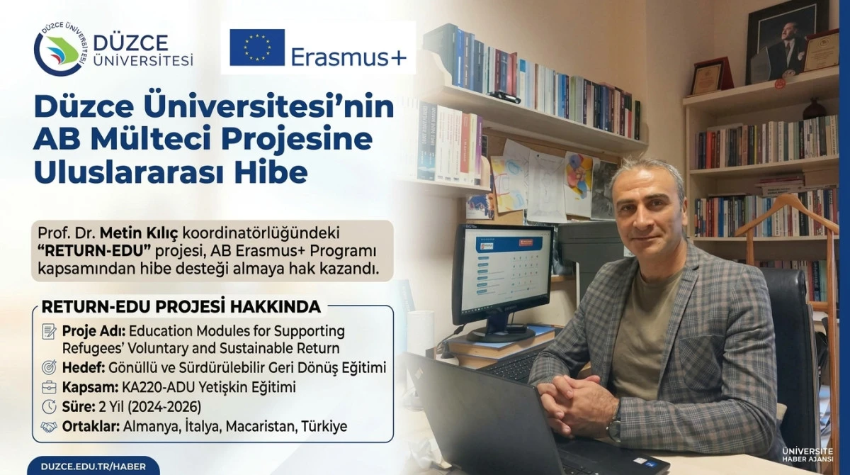 D&uuml;zce &Uuml;niversitesi&rsquo;nin AB M&uuml;lteci Projesine Uluslararası Hibe 