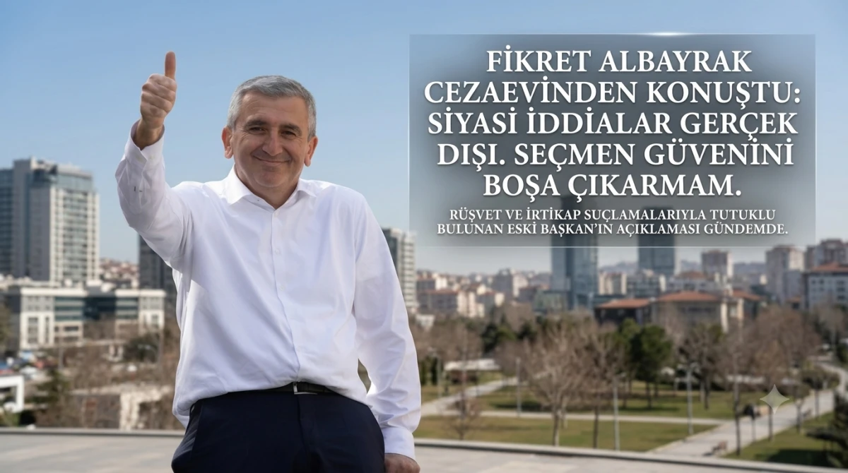 "Fikret Albayrak Cezaevinden Konuştu: "&Ccedil;ok D&uuml;şmanımız Varmış""