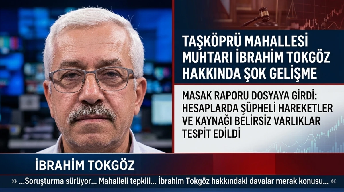 Taşk&ouml;pr&uuml;&rsquo;de Sular Durulmuyor: MASAK Raporu Dosyada!